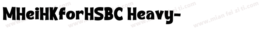 MHeiHKforHSBC Heavy字体转换